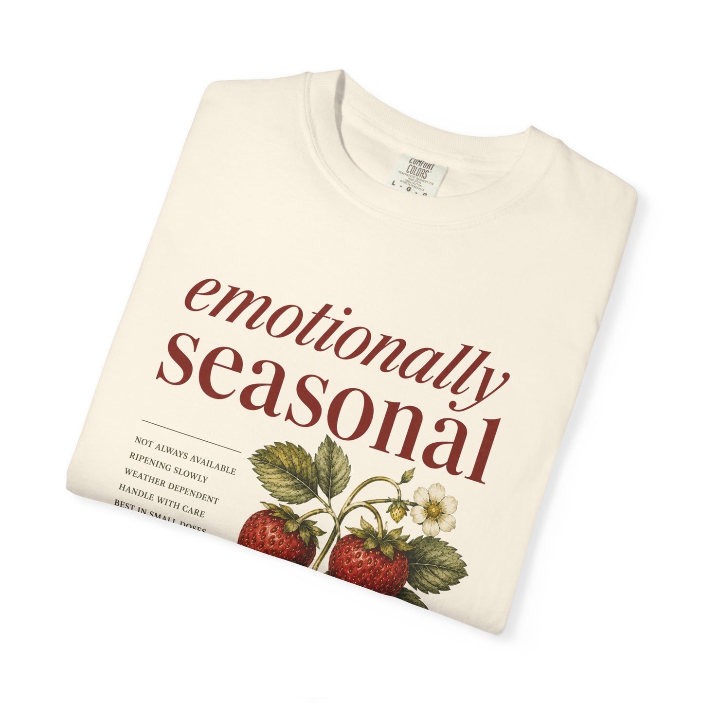 Emotionally Seasonal T-shirt