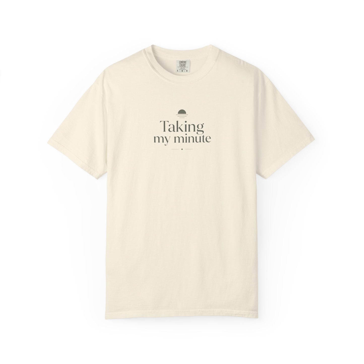 Taking My Minute T-shirt