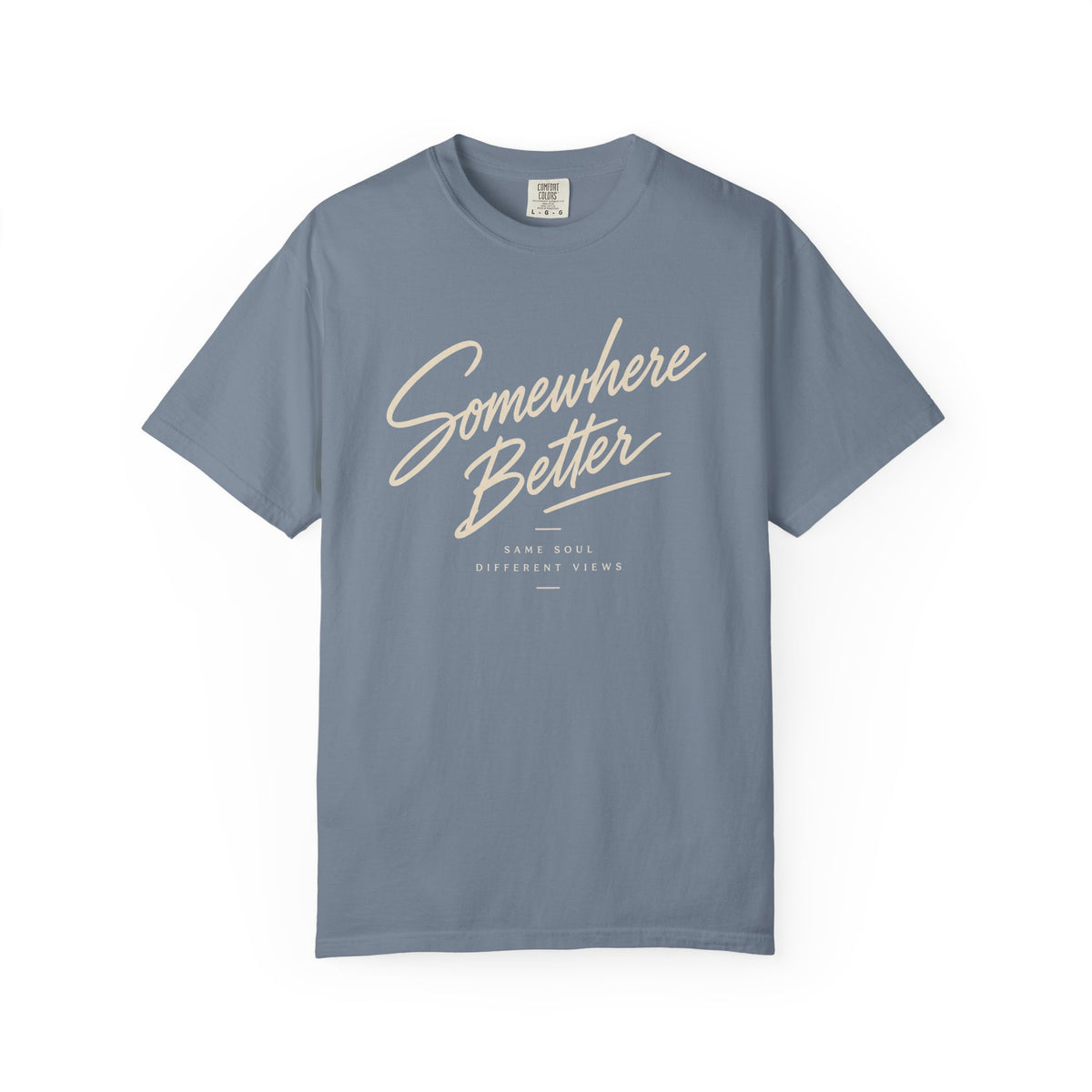 Somewhere Better T-shirt