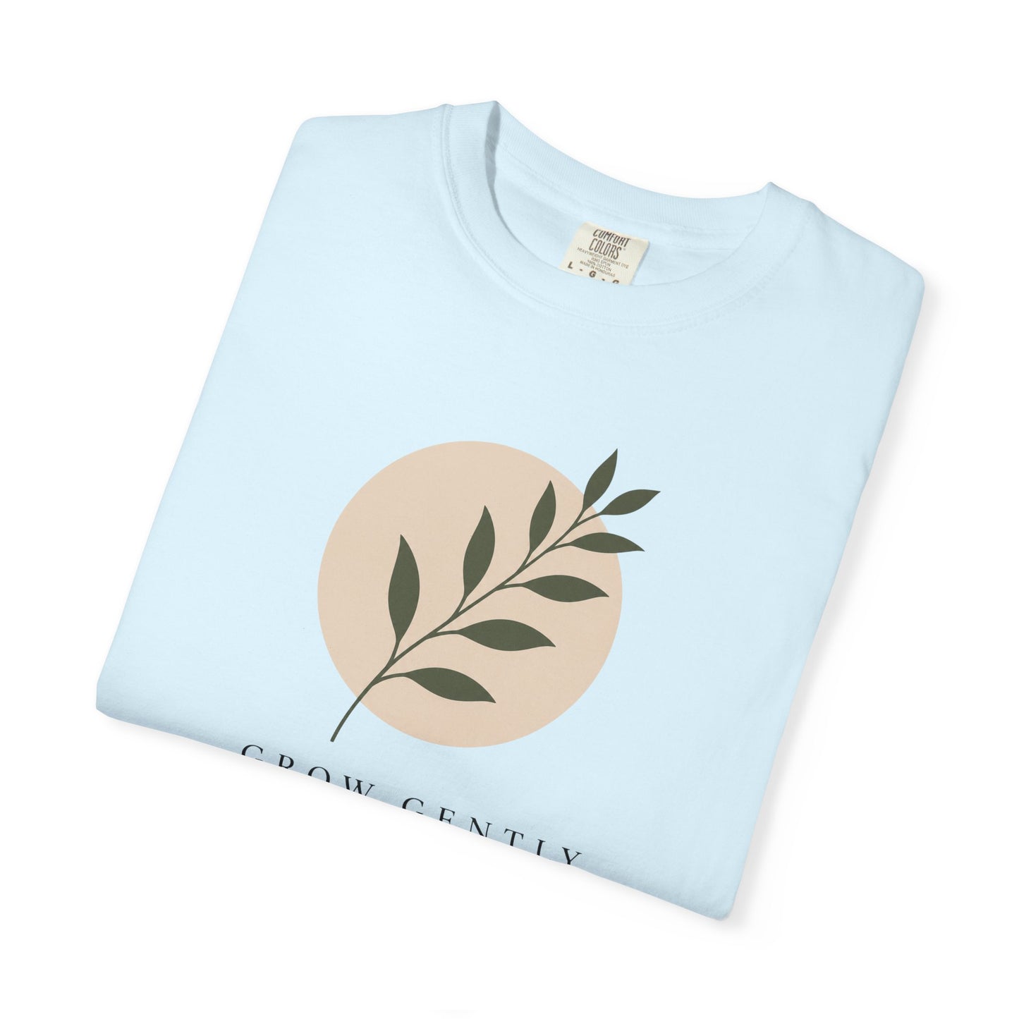 Grow Gently T-shirt
