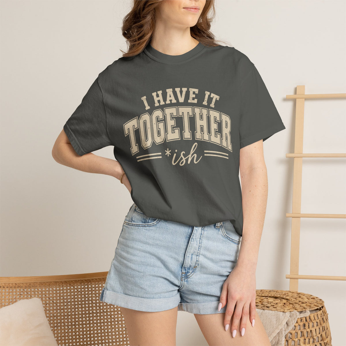 I Have It Together T-shirt