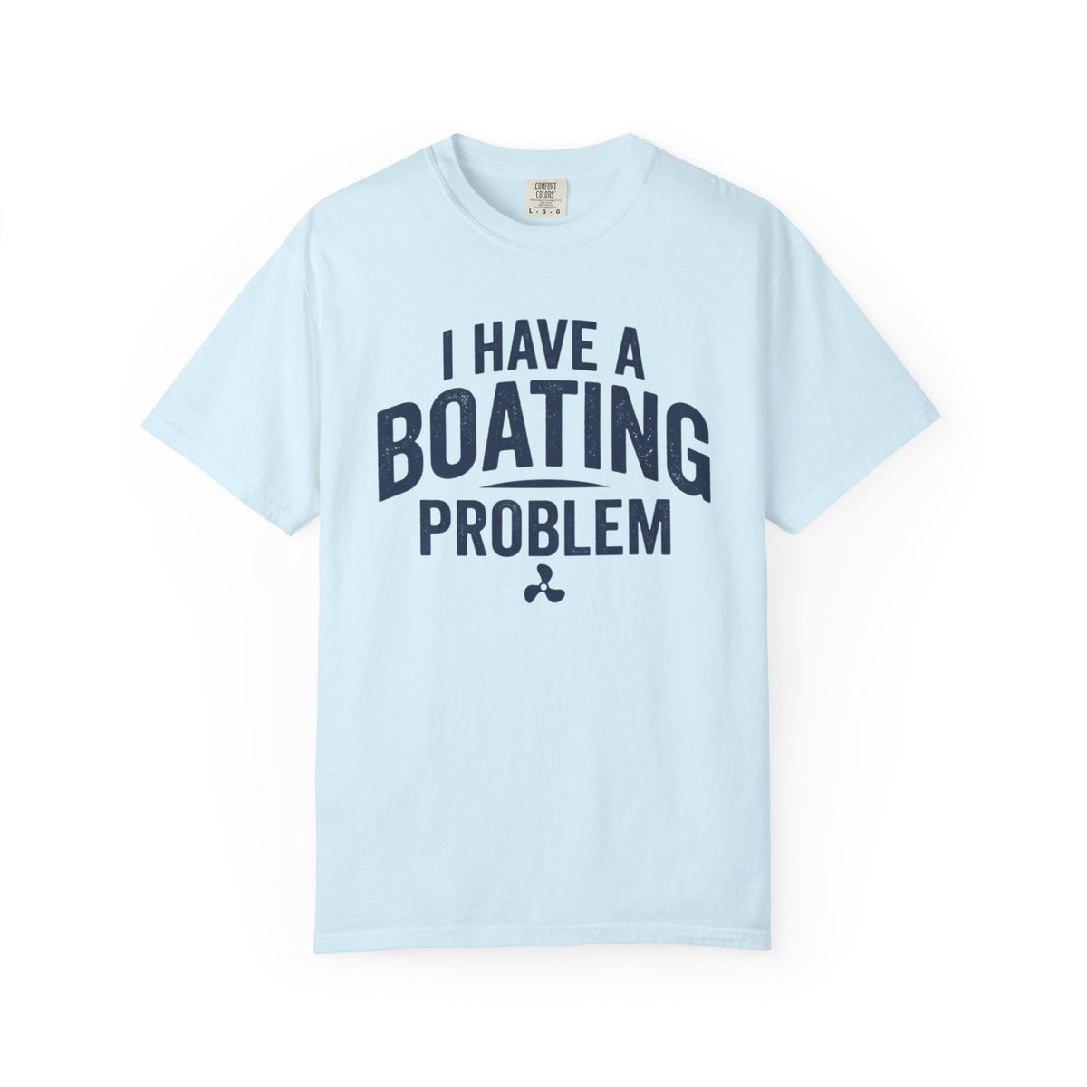 I Have A Problem T-shirt