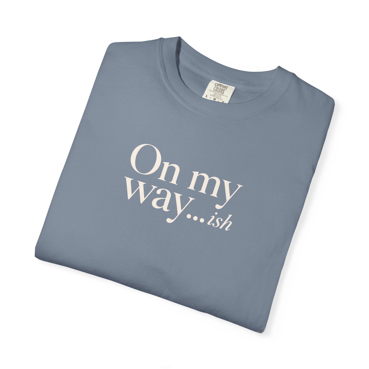 On My Way T-shirt