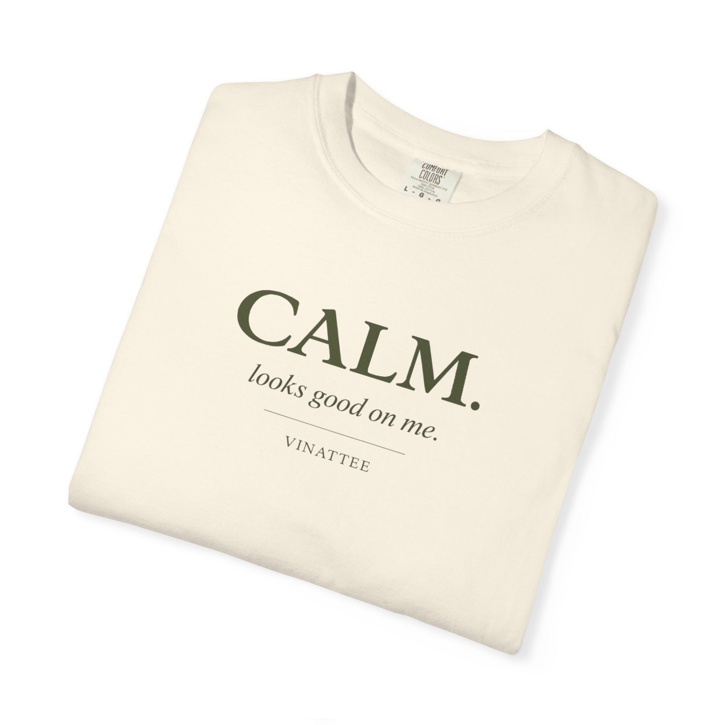 Calm Looks Good T-shirt