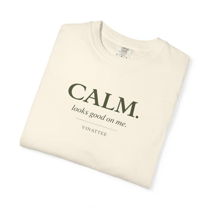 Calm Looks Good T-shirt