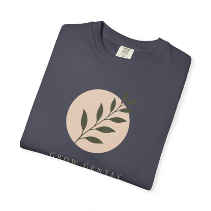 Grow Gently T-shirt