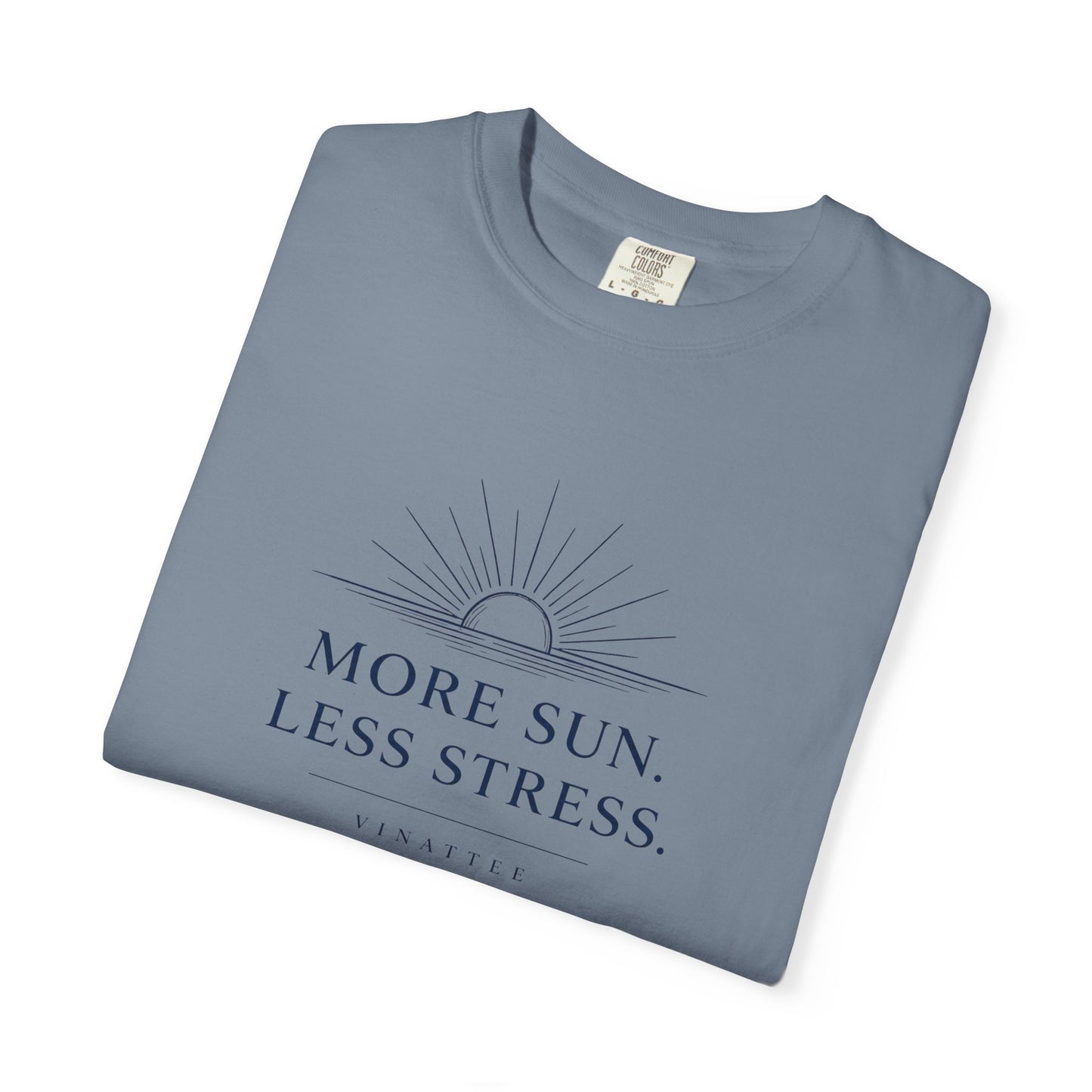 More Sun, Less Stress T-shirt