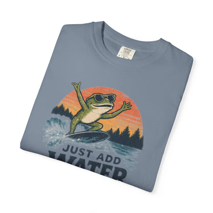 Just Add Water T-shirt