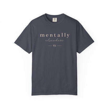 Mentally Elsewhere T-shirt