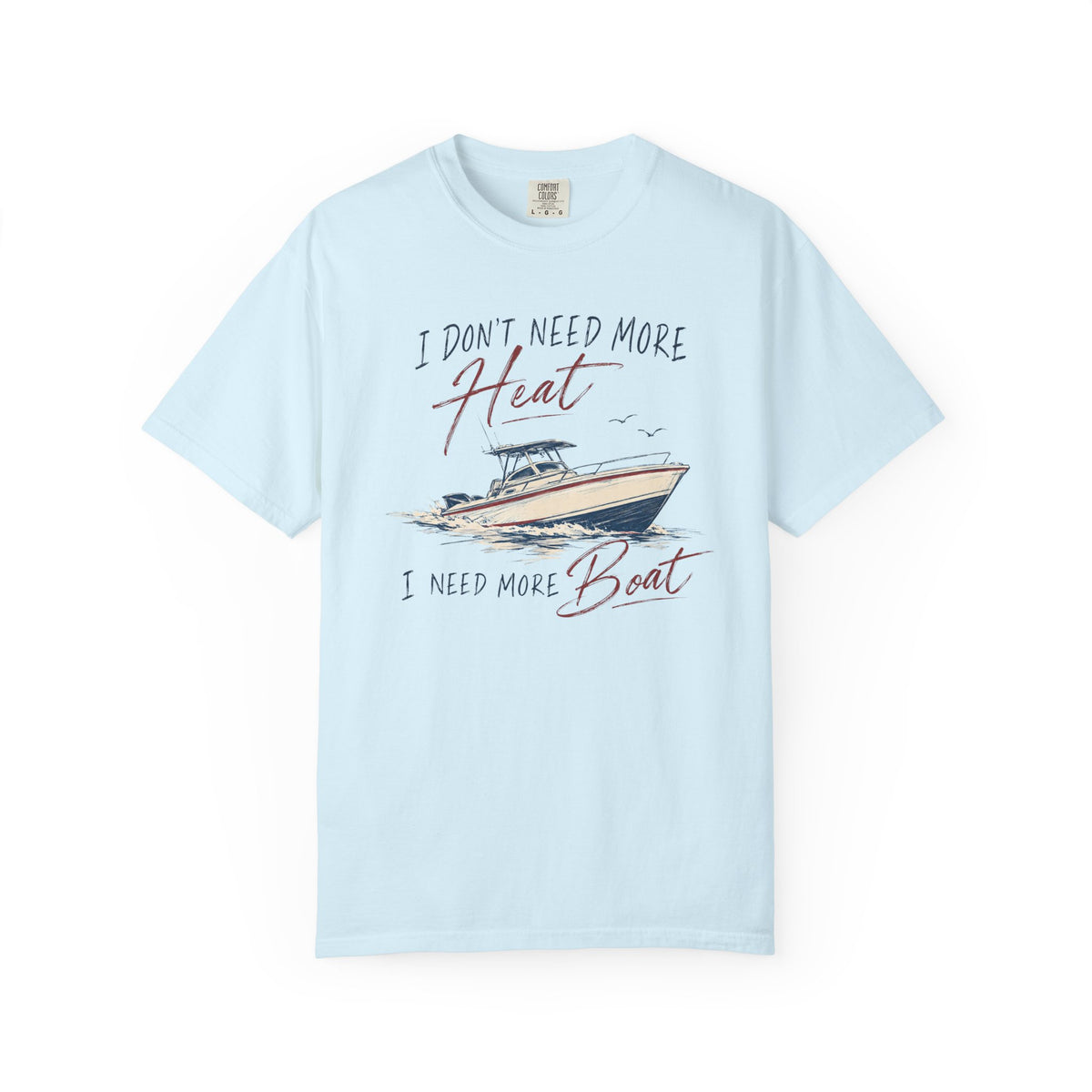 Need More Boat T-shirt
