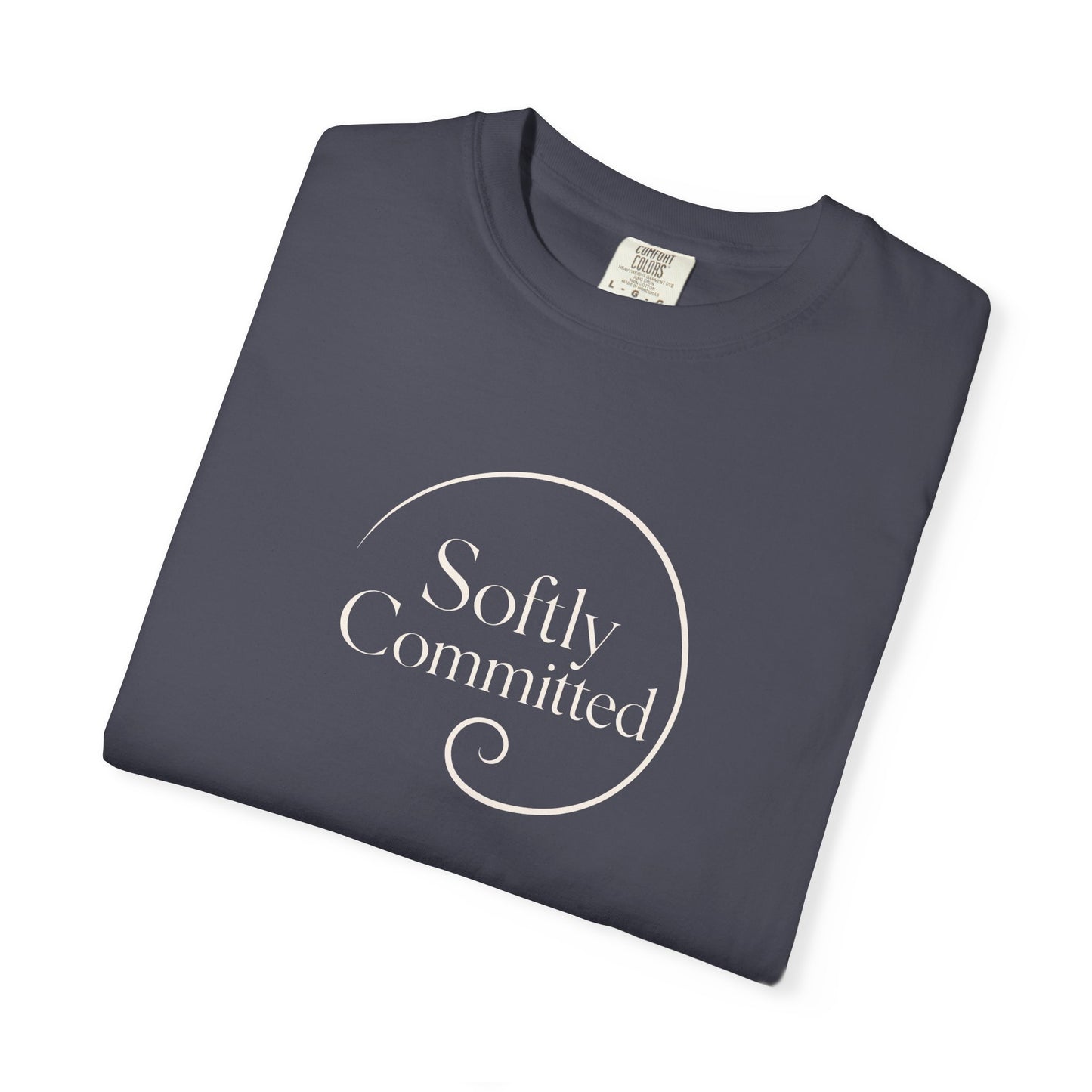 Softly Commited T-shirt