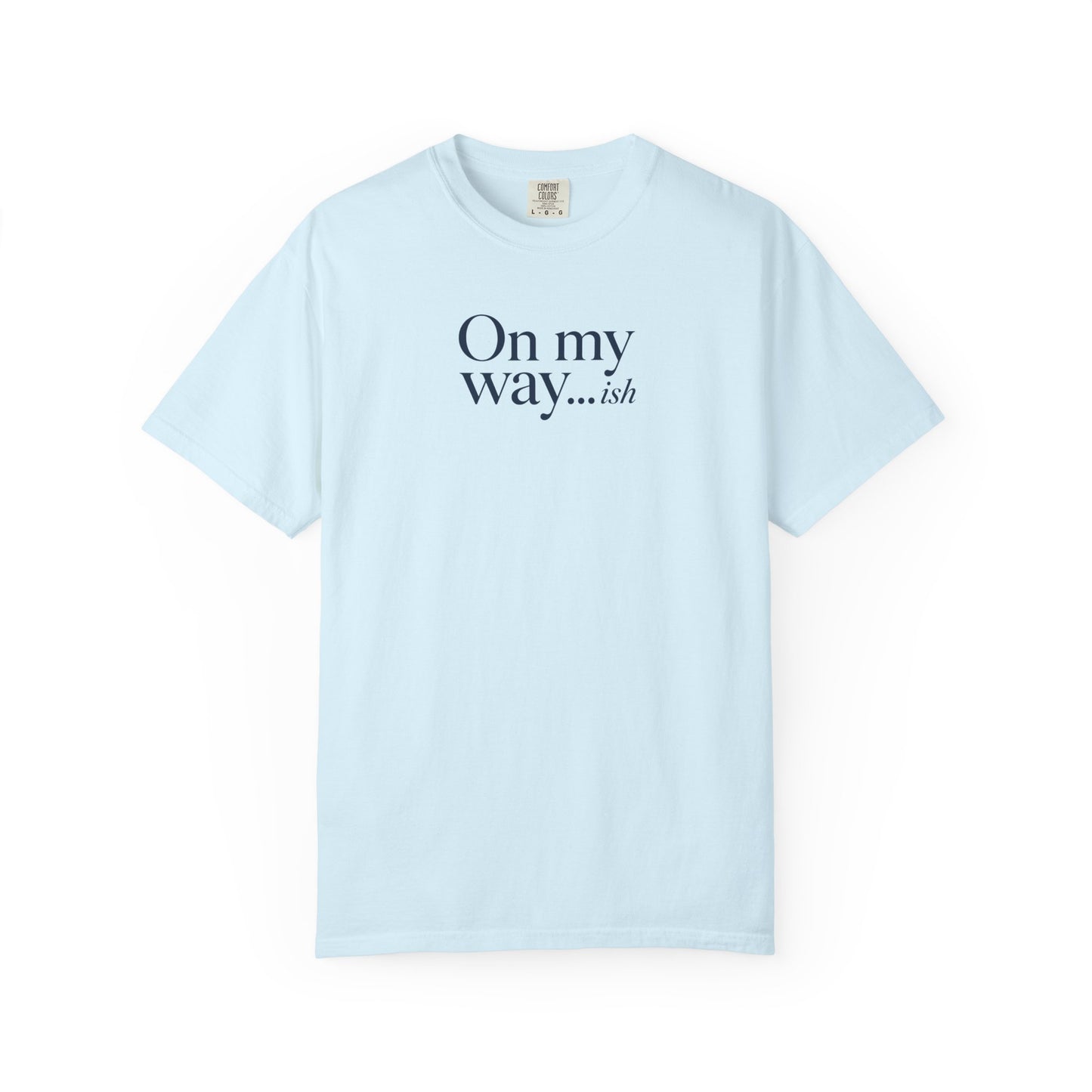 On My Way T-shirt