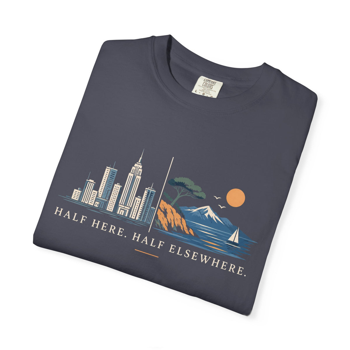 Half Here T-shirt