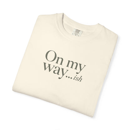 On My Way T-shirt