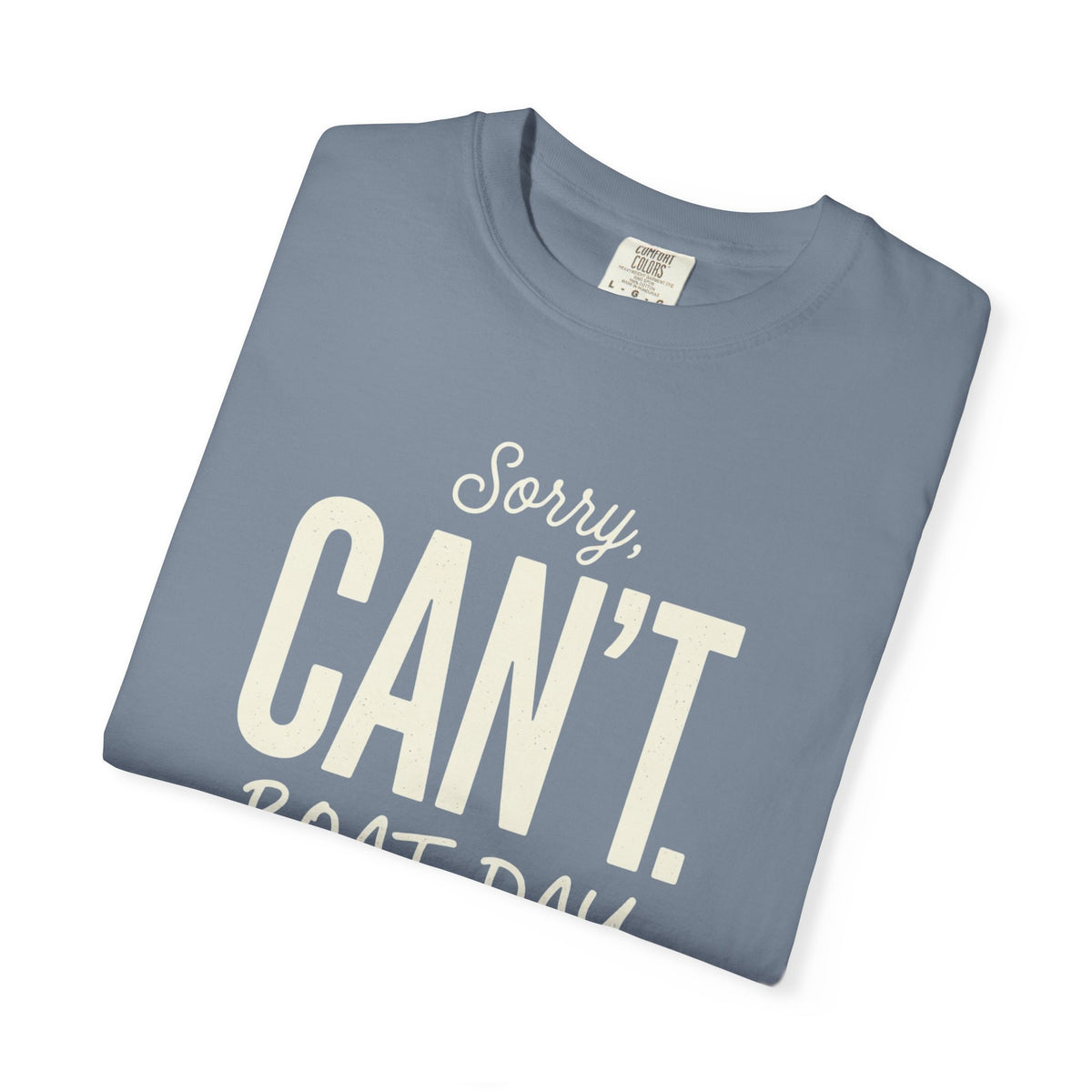 Sorry Can't T-shirt