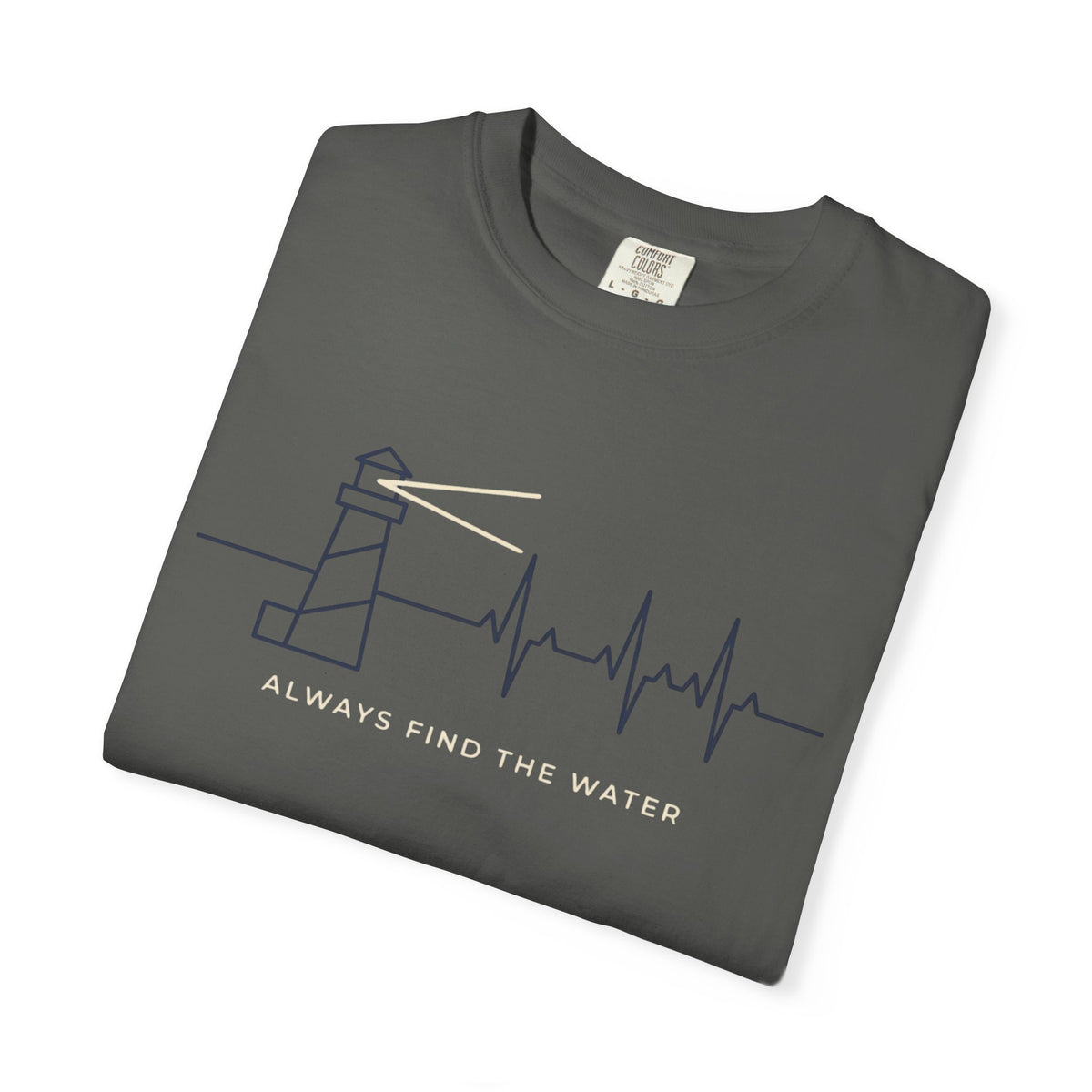 Always Find The Water T-shirt