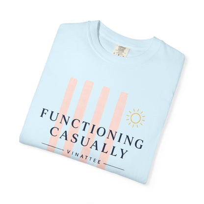 Functioning Casually T-shirt