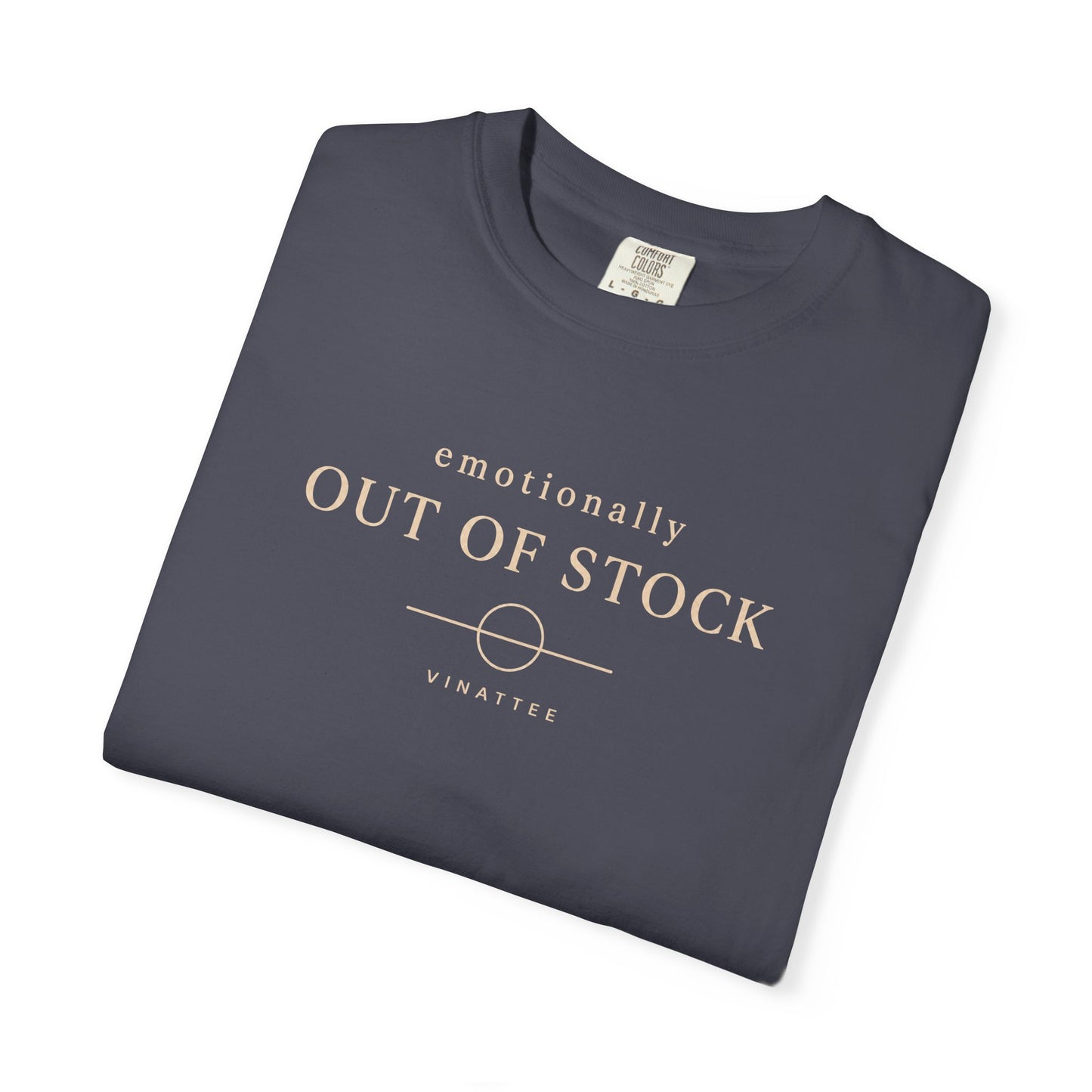 Emotionally Out Of Stock T-shirt