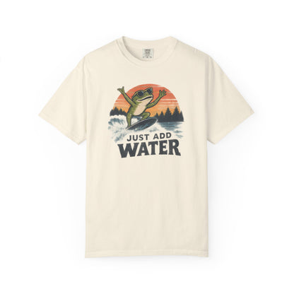 Just Add Water T-shirt