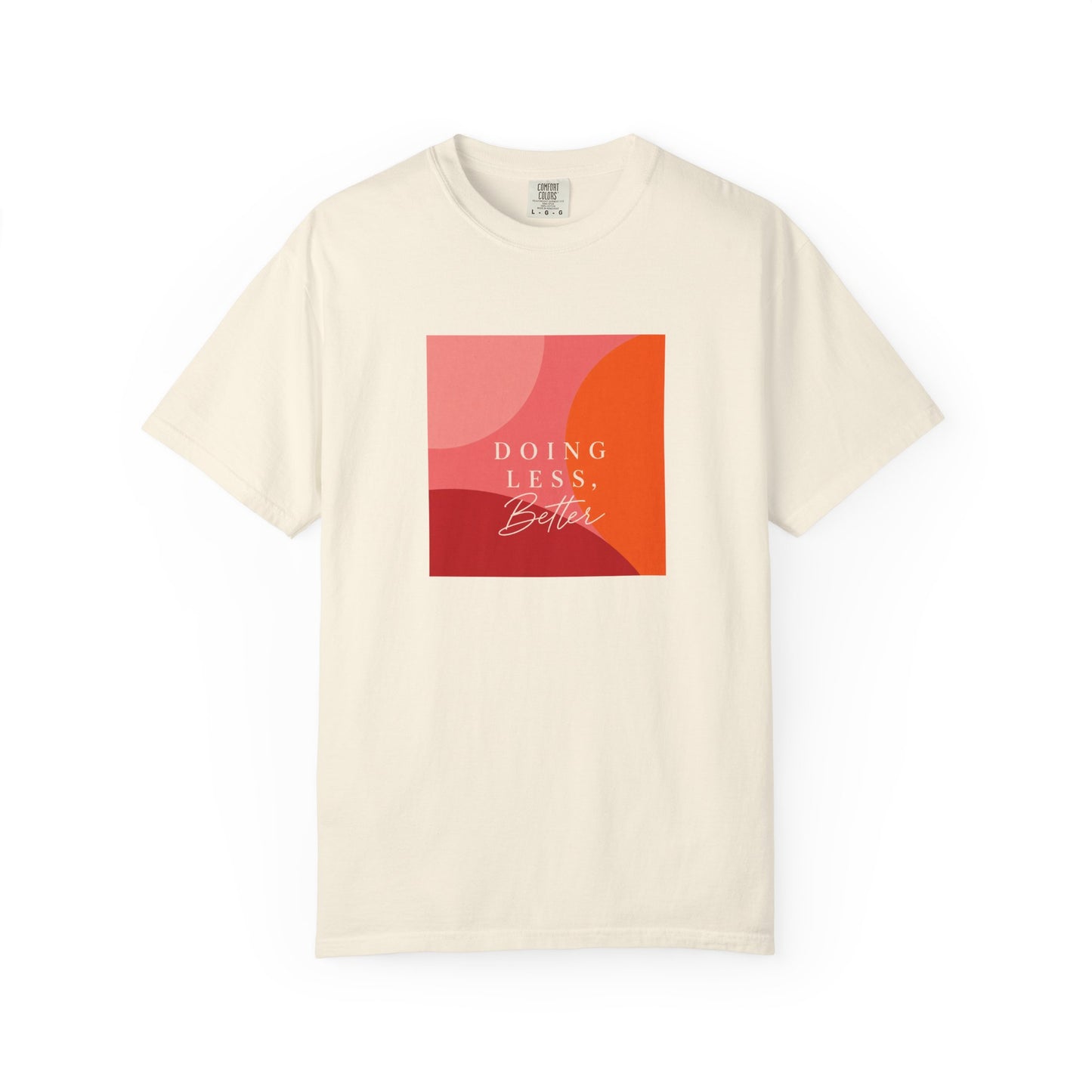 Doing Less T-shirt