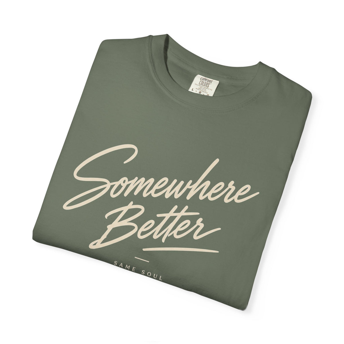 Somewhere Better T-shirt