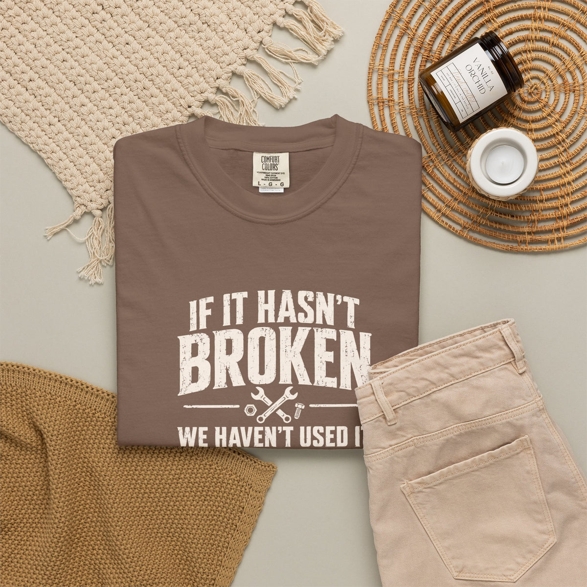 If It Hasn't Broken T-shirt