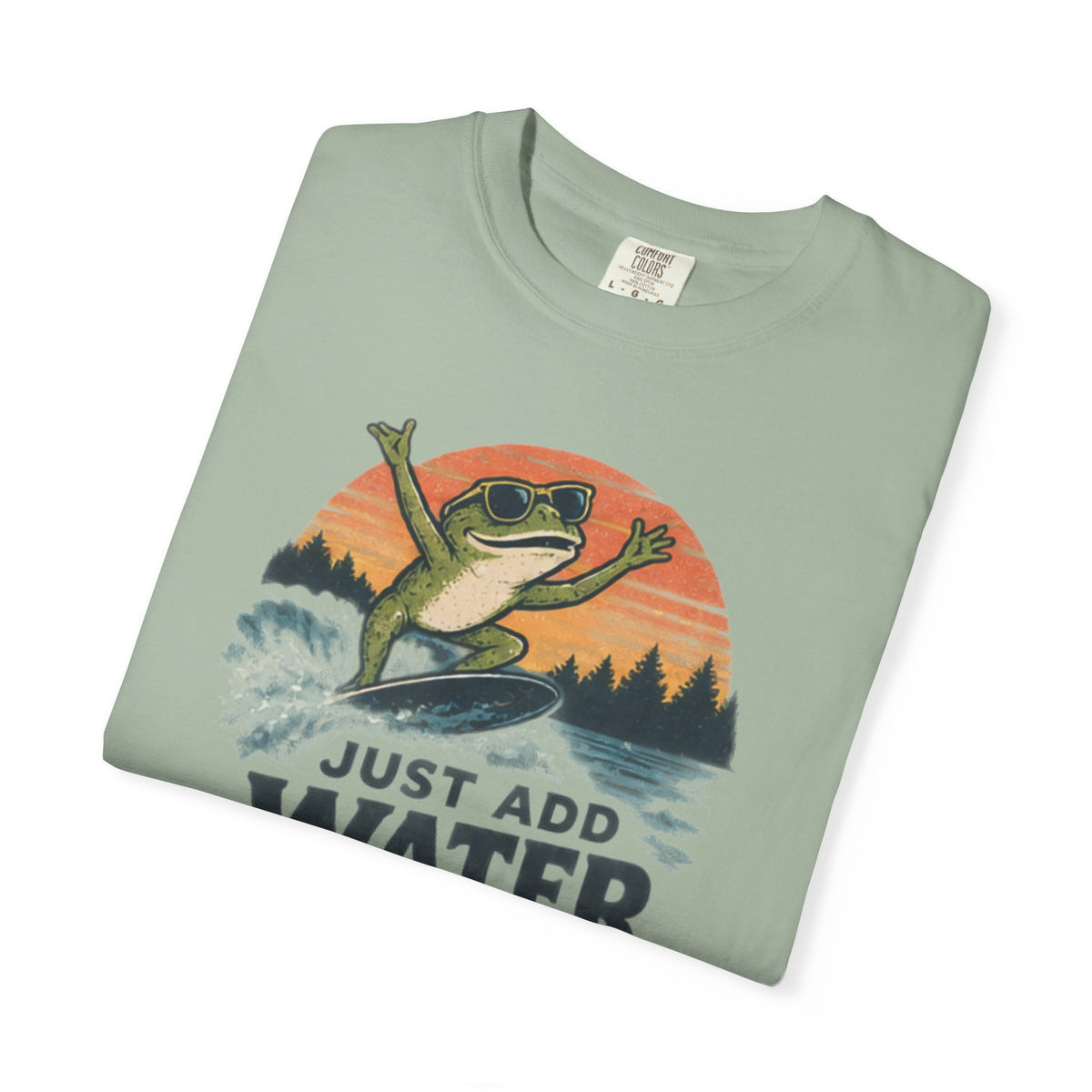 Just Add Water T-shirt