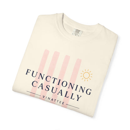 Functioning Casually T-shirt