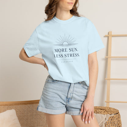 More Sun, Less Stress T-shirt