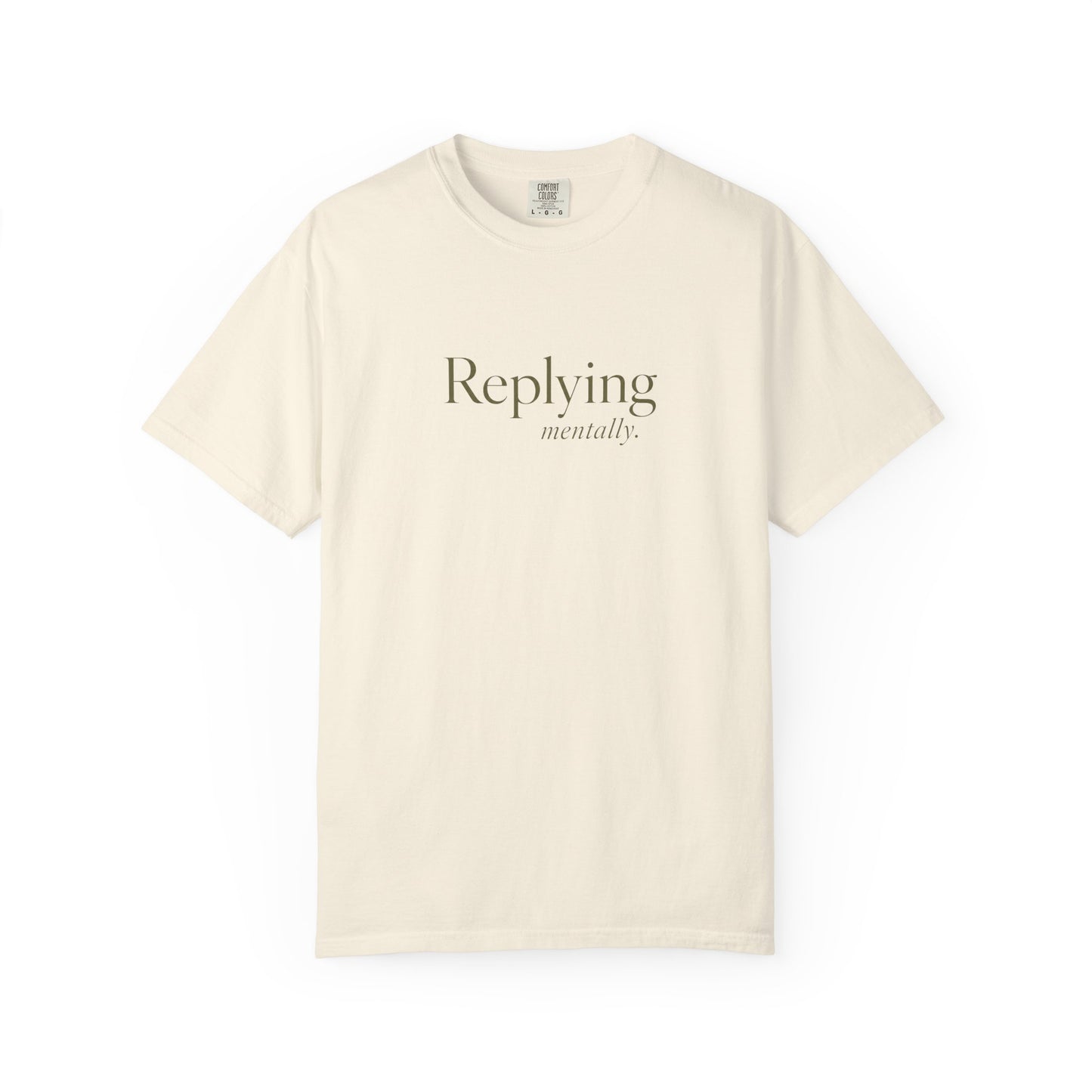 Replying Mentally T-shirt