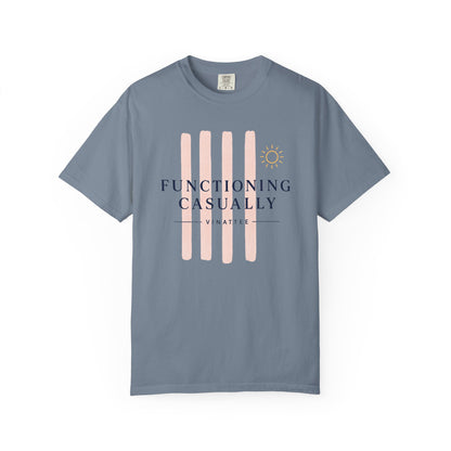 Functioning Casually T-shirt