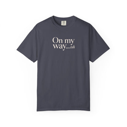 On My Way T-shirt