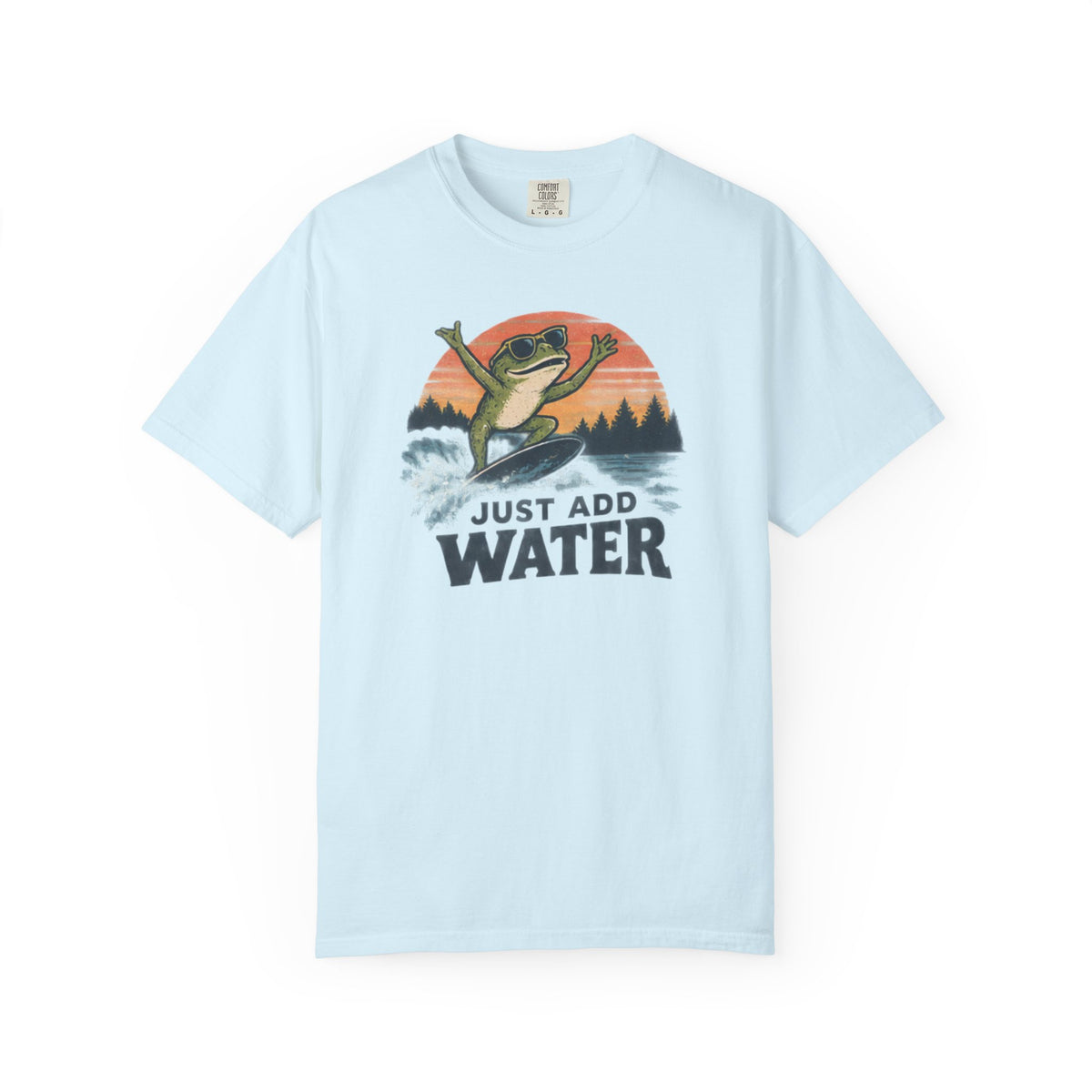 Just Add Water T-shirt