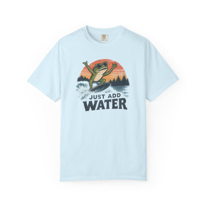 Just Add Water T-shirt
