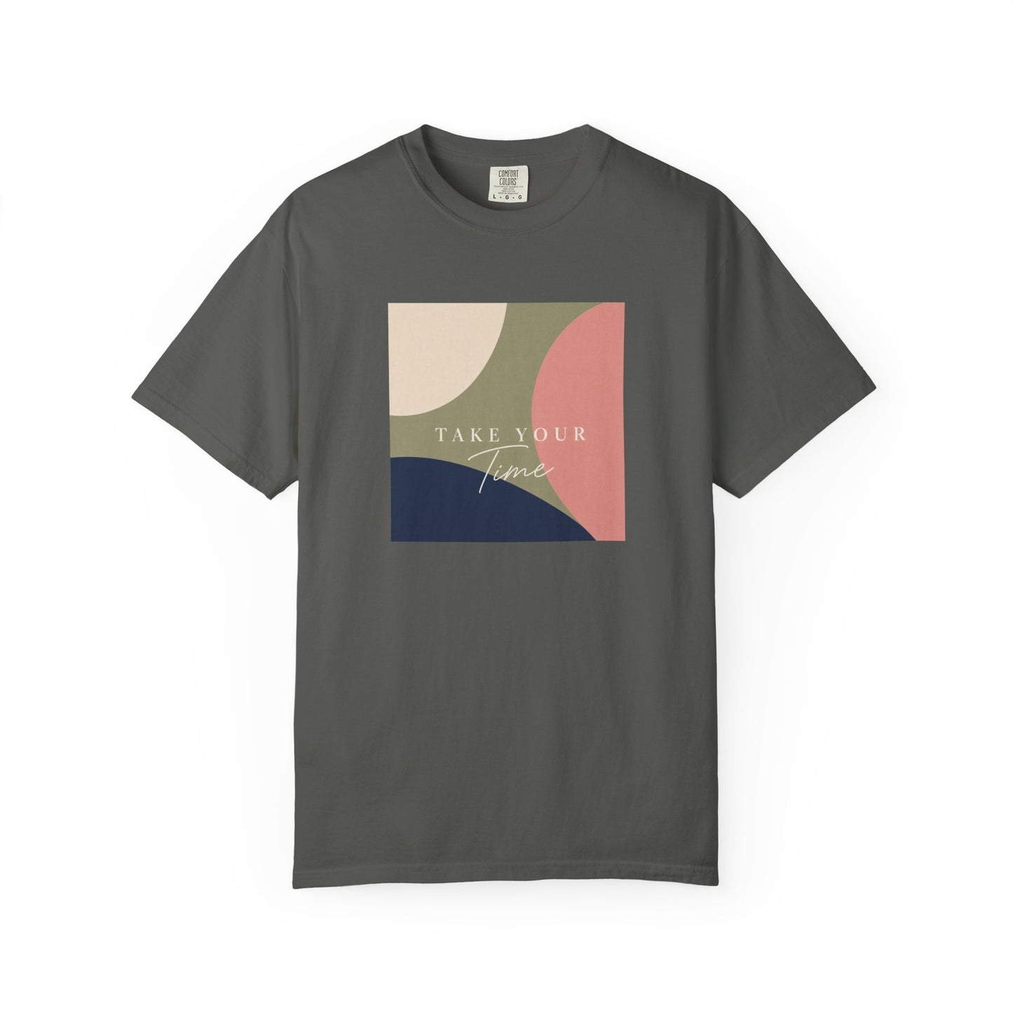 Take Your Time T-shirt