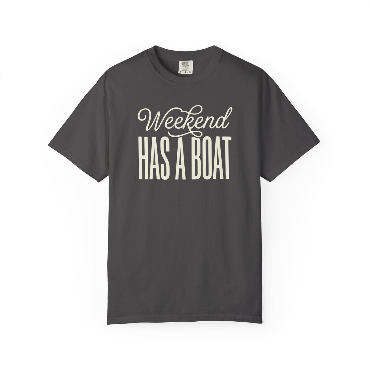 Weekend Has A Boat T-shirt