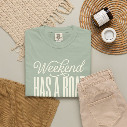 Weekend Has A Boat T-shirt