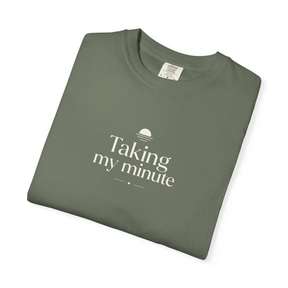 Taking My Minute T-shirt
