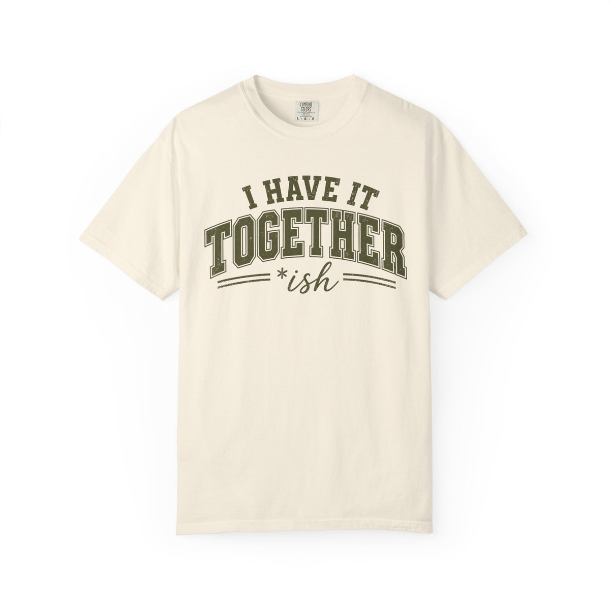 I Have It Together T-shirt