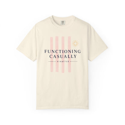 Functioning Casually T-shirt