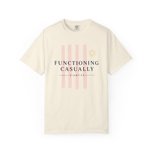 Functioning Casually T-shirt