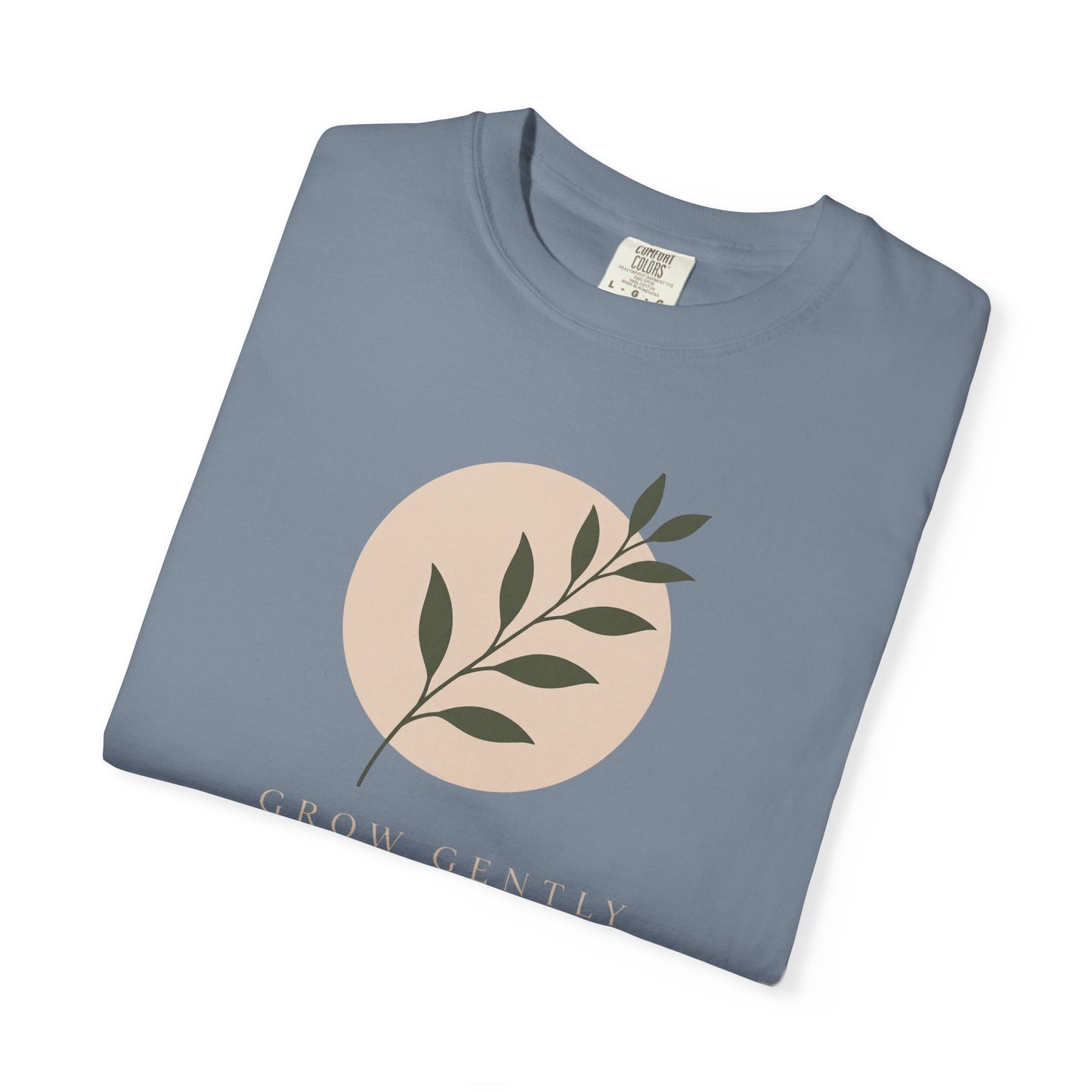 Grow Gently T-shirt