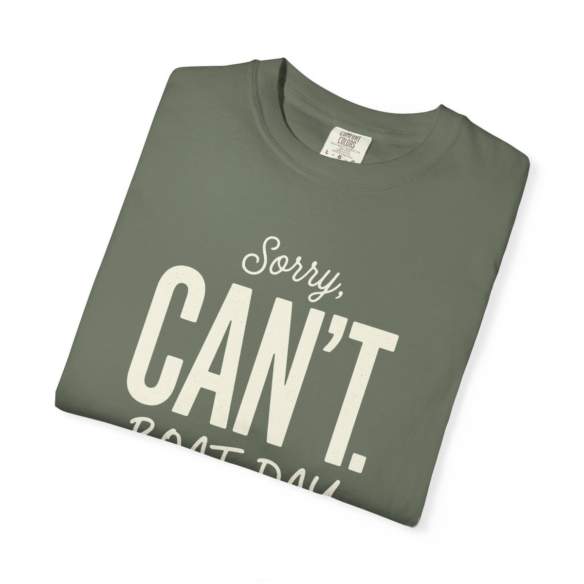 Sorry Can't T-shirt