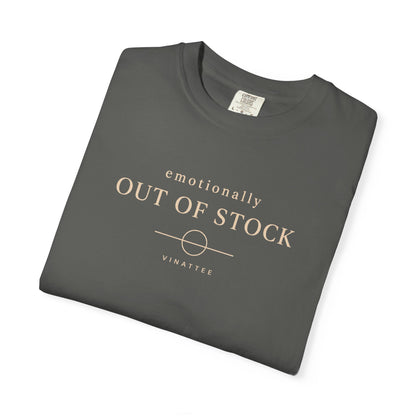Emotionally Out Of Stock T-shirt