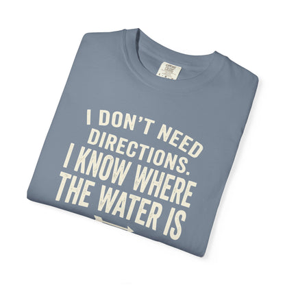 Don't Need Directions T-shirt