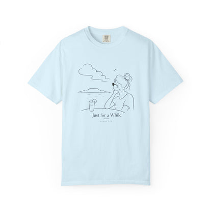 Just For A While T-shirt