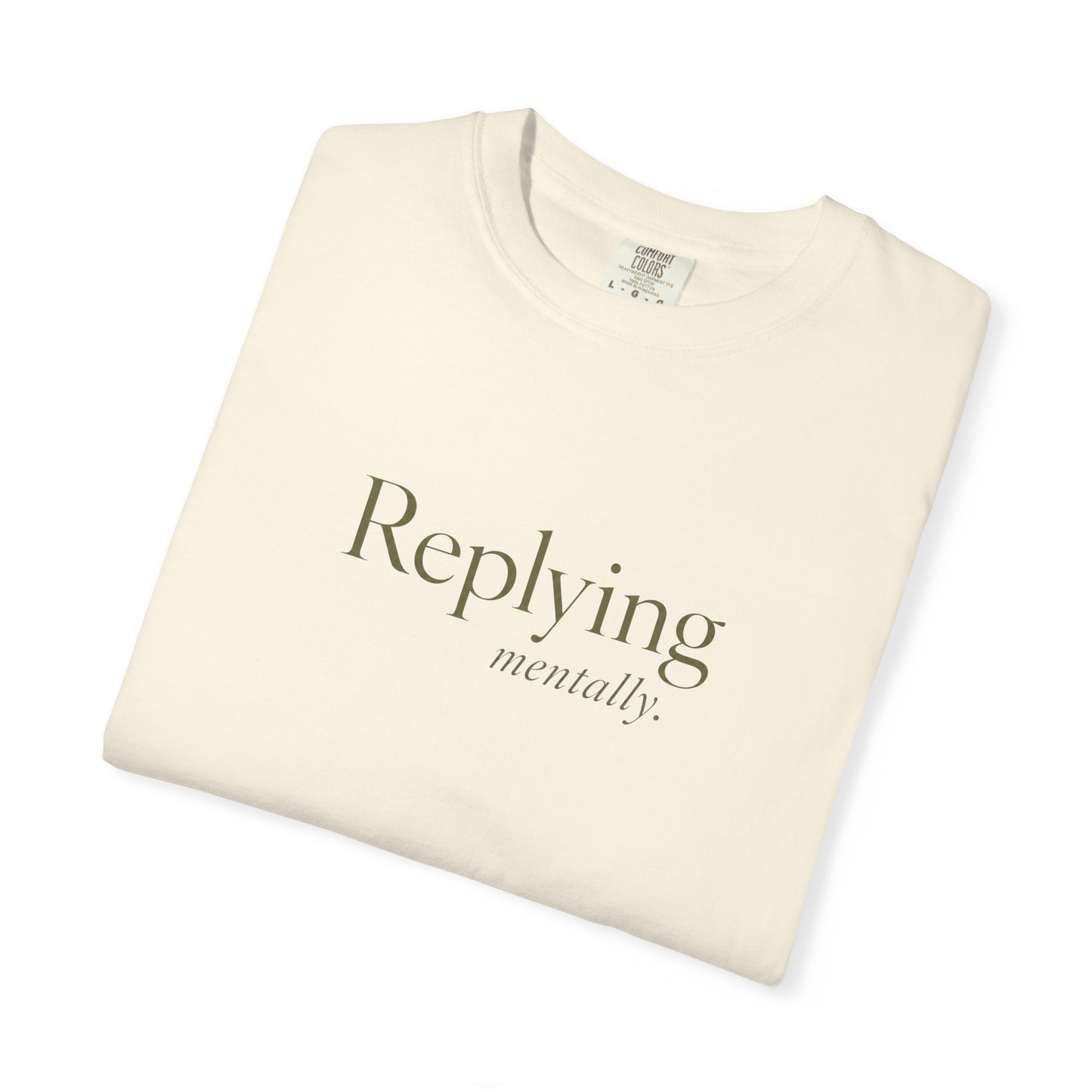 Replying Mentally T-shirt
