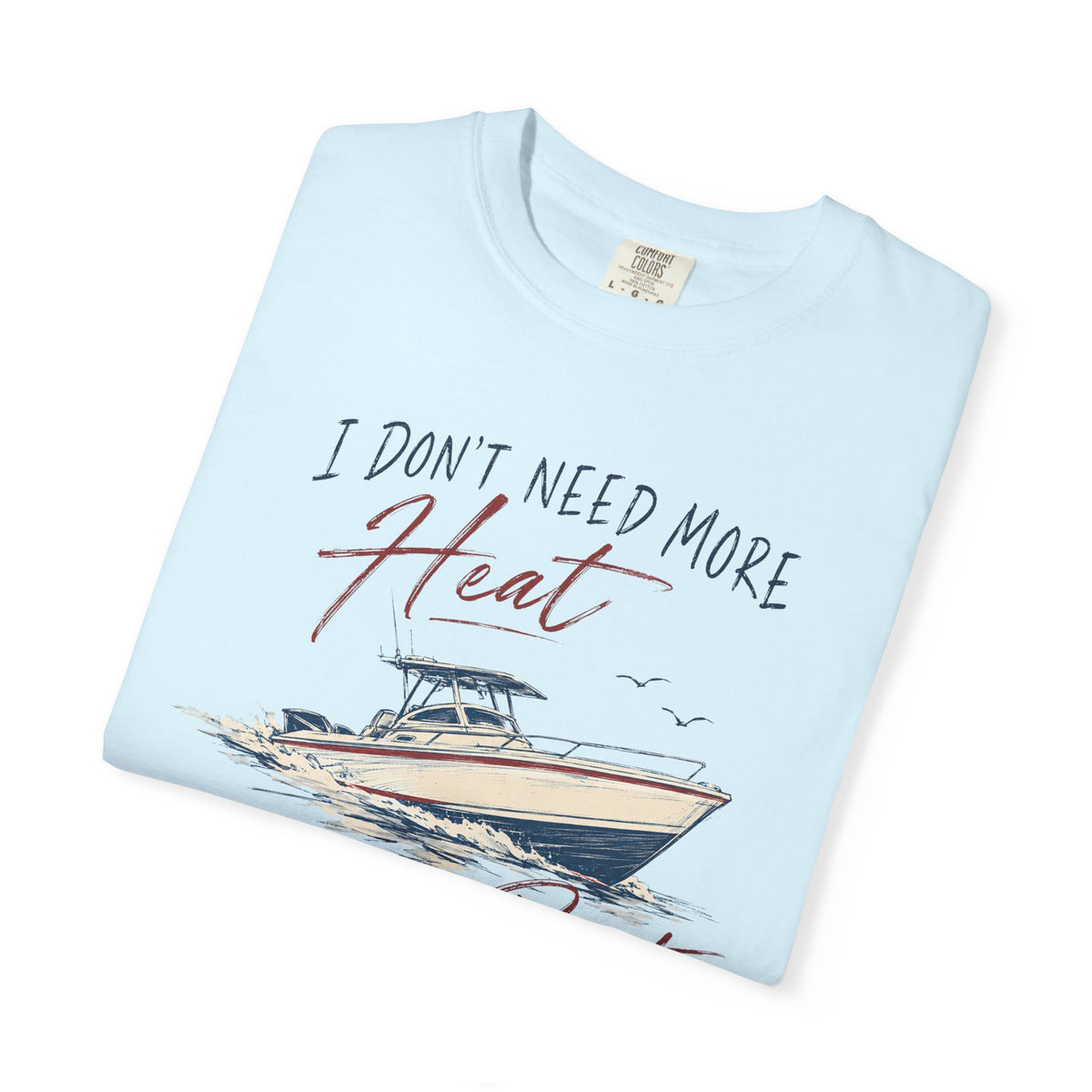 Need More Boat T-shirt