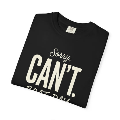 Sorry Can't T-shirt