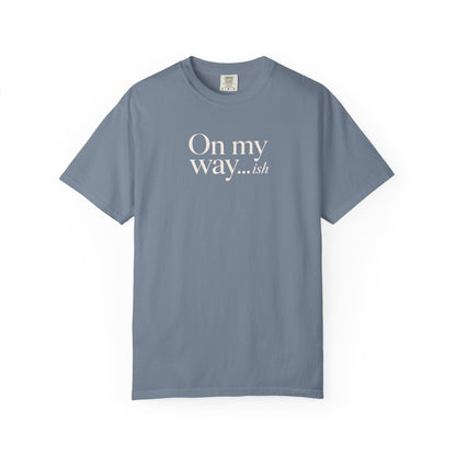 On My Way T-shirt